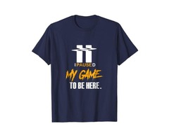 I Paused My Game To Be Here T-Shirt Cool Funny Gamer T-Shirt | free-classifieds-usa.com - 3