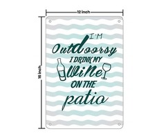 Patio Decor Sign - "I' M Outdoorsy" Heavy Duty Durable Patio Signs | free-classifieds-usa.com - 2