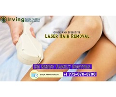 Laser Hair Removal in Irving TX | Dr.Reddy Family Doctors Clinic | free-classifieds-usa.com - 1