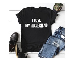 T Shirt I Love It When My Girlfriend Letter Print Round Neck Casual T shirt | free-classifieds-usa.com - 1