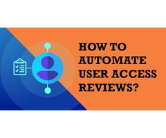 How to automate User Access Reviews? | free-classifieds-usa.com - 1