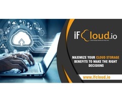 MAXIMIZE YOUR CLOUD STORAGE BENEFITS TO MAKE THE RIGHT DECISIONS | free-classifieds-usa.com - 1