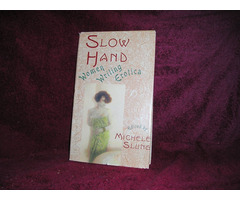 Slow Hand ----by---   Michele  Slung  ----  Women Writing Erotica ---  Hardcover  | free-classifieds-usa.com - 1