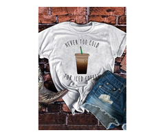 Tees T-shirts Never Too Cold For Iced Coffee T-Shirt Tee in Light Grey. Size: S,M,XL | free-classifieds-usa.com - 1