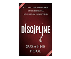 Discipline: A Secret Code for Women in the Bedroom, Boardroom and Beyond  Paperback | free-classifieds-usa.com - 1