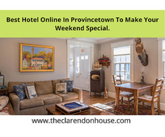 Get the Best Hotel Online in Provincetown To Make Your Weekend Special | free-classifieds-usa.com - 1
