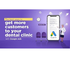 The Best Ways To Get More Customers To Your Dental Clinic With Google Ads | free-classifieds-usa.com - 1