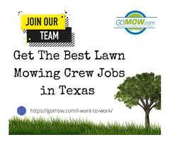 Get The Best Lawn Mowing Crew Jobs in Texas By GoMow | free-classifieds-usa.com - 1
