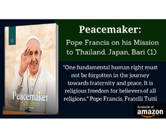 Peacemaker: Pope Francis on his Mission to Thailand, Japan, Bari (1) | free-classifieds-usa.com - 3