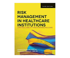 Risk Management in Health Care Institutions: Limiting Liability and Enhancing Care | free-classifieds-usa.com - 2