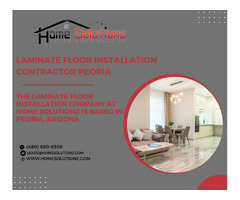 The Laminate Floor Installation Company At Home Solutionz Is Based In Peoria, Arizona | free-classifieds-usa.com - 1