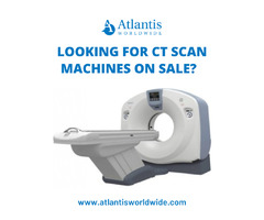 Looking for CT Scan Machines on Sale?  | Atlantis Worldwide. | free-classifieds-usa.com - 1