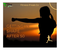 Getting in Shape After 50: Tips for Staying Fit and Healthy - Fitness Freak | free-classifieds-usa.com - 1