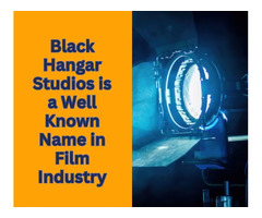 Black Hangar Studios is a Well Known Name in Film Industry | free-classifieds-usa.com - 1