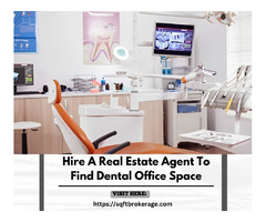 Hire A Real Estate Agent To Find Dental Office Space | free-classifieds-usa.com - 1