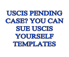 Has Your Case Been Pending With USCIS For An Extensive Amount Of Time Writ Of Mandamus Templates | free-classifieds-usa.com - 1