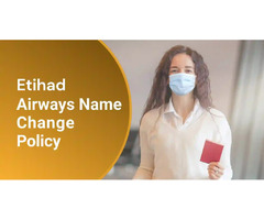 What is the Name Change on Etihad Policy? | free-classifieds-usa.com - 1