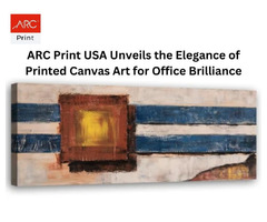 ARC Print USA Unveils the Elegance of Printed Canvas Art for Office Brilliance | free-classifieds-usa.com - 1