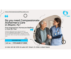 Compassionate Alzheimer's Care in Miami, FL: First Impressions Homecare Staffing is Here for You! | free-classifieds-usa.com - 1