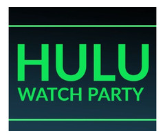 Hulu Watch Party  | free-classifieds-usa.com - 1